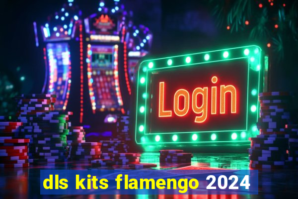 dls kits flamengo 2024